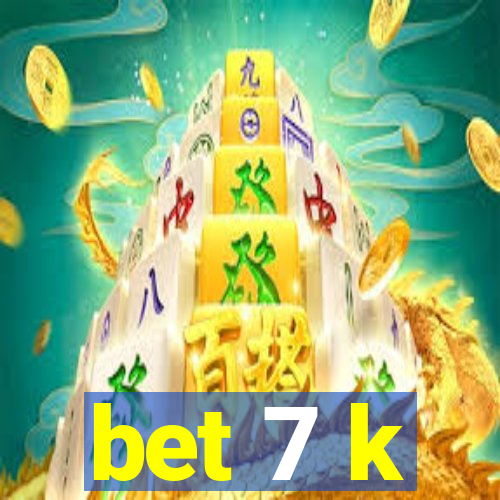 bet 7 k